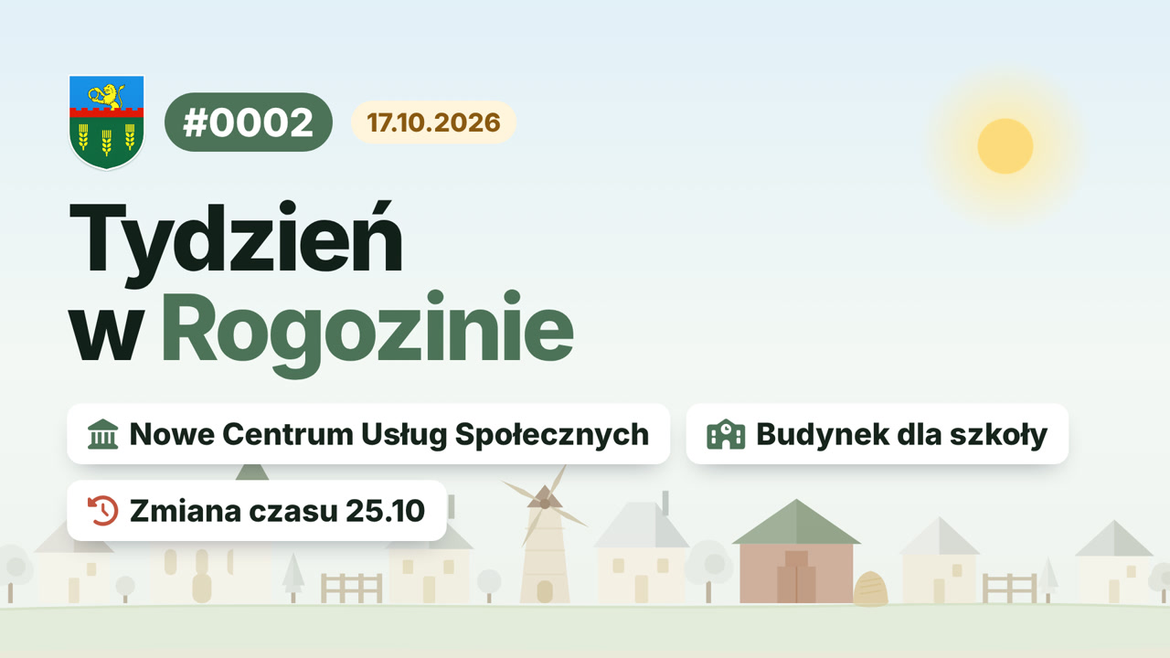 Miniatura odcinka Tydzień w Rogozinie #0002: Centrum Usług Społecznych, budynek dla szkoły i zmiana czasu